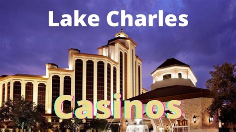 lake charles casinos map,lake charles casino list